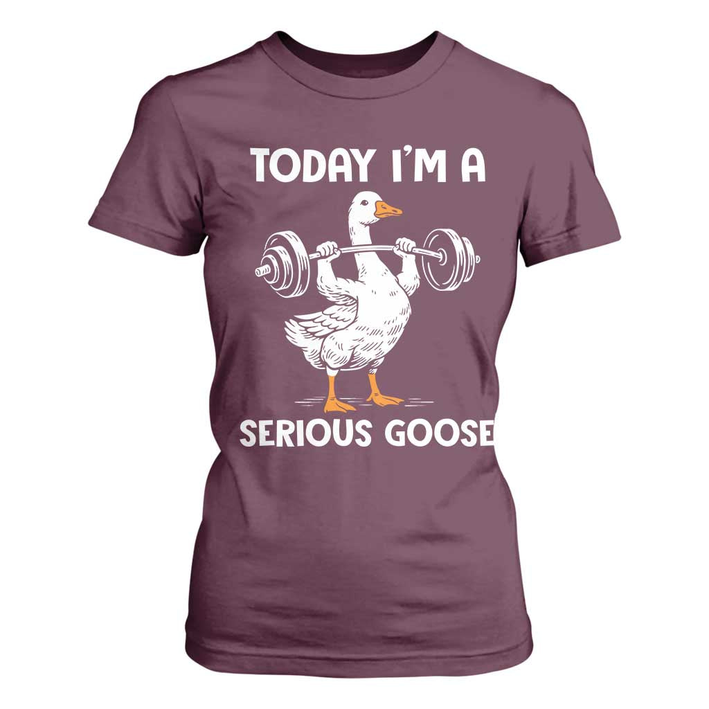 Funny Goose Weight Lifting T Shirt For Women Today Im A Serious Goose Weightlifter Gym Workout TS10 Maroon Print Your Wear