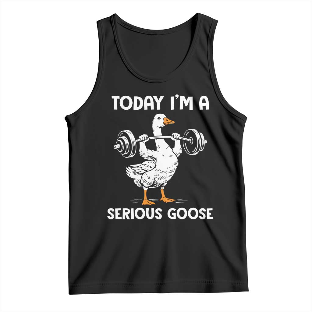 Funny Goose Weight Lifting Tank Top Today Im A Serious Goose Weightlifter Gym Workout TS10 Black Print Your Wear
