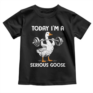 Funny Goose Weight Lifting Toddler T Shirt Today Im A Serious Goose Weightlifter Gym Workout TS10 Black Print Your Wear