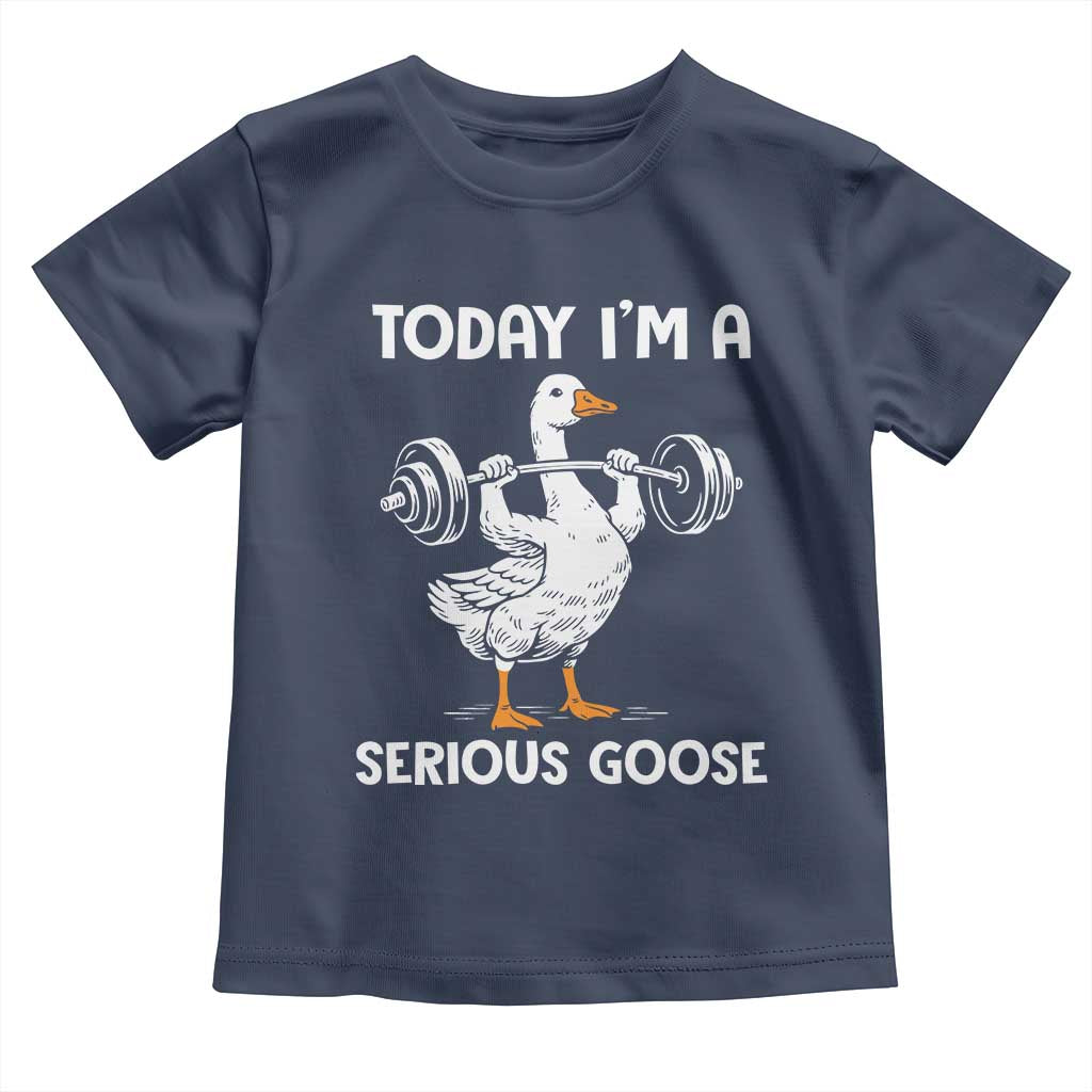 Funny Goose Weight Lifting Toddler T Shirt Today Im A Serious Goose Weightlifter Gym Workout TS10 Navy Print Your Wear