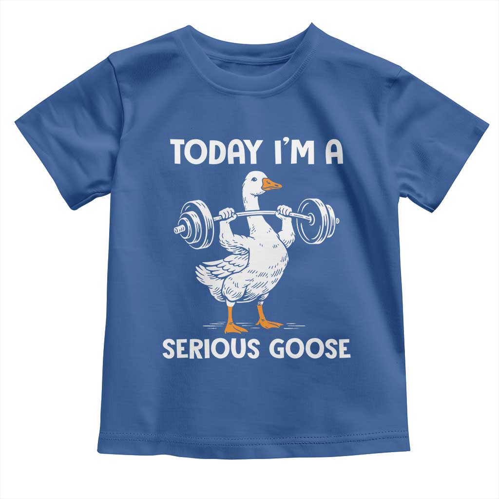 Funny Goose Weight Lifting Toddler T Shirt Today Im A Serious Goose Weightlifter Gym Workout TS10 Royal Blue Print Your Wear