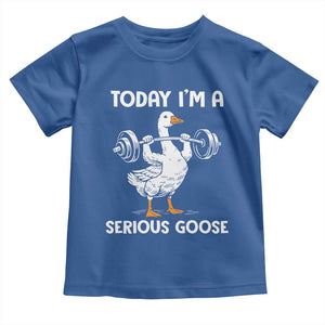 Funny Goose Weight Lifting Toddler T Shirt Today Im A Serious Goose Weightlifter Gym Workout TS10 Royal Blue Print Your Wear