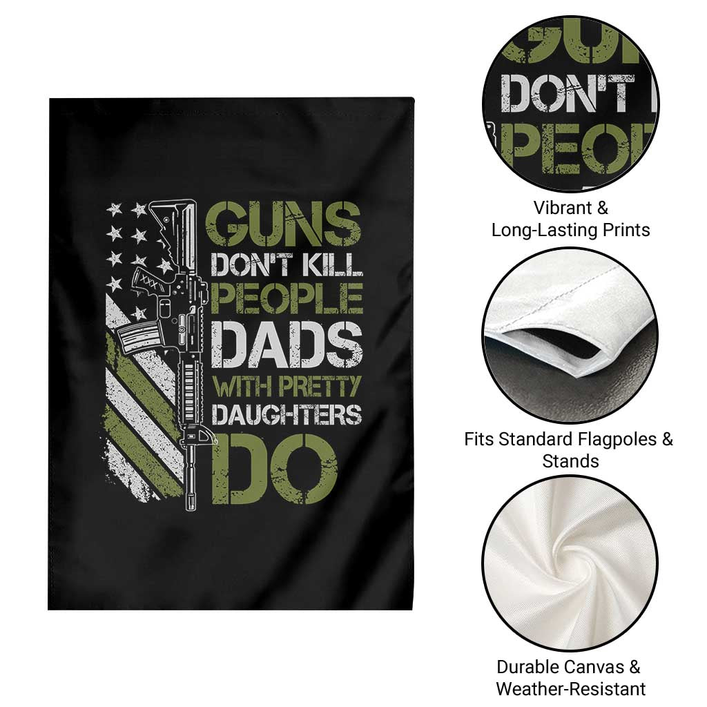 Funny Girl Dad Garden Flag Guns Dont Kill People Dads with Pretty Daughters Do US Flag TS10 Print Your Wear