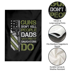 Funny Girl Dad Garden Flag Guns Dont Kill People Dads with Pretty Daughters Do US Flag TS10 Print Your Wear