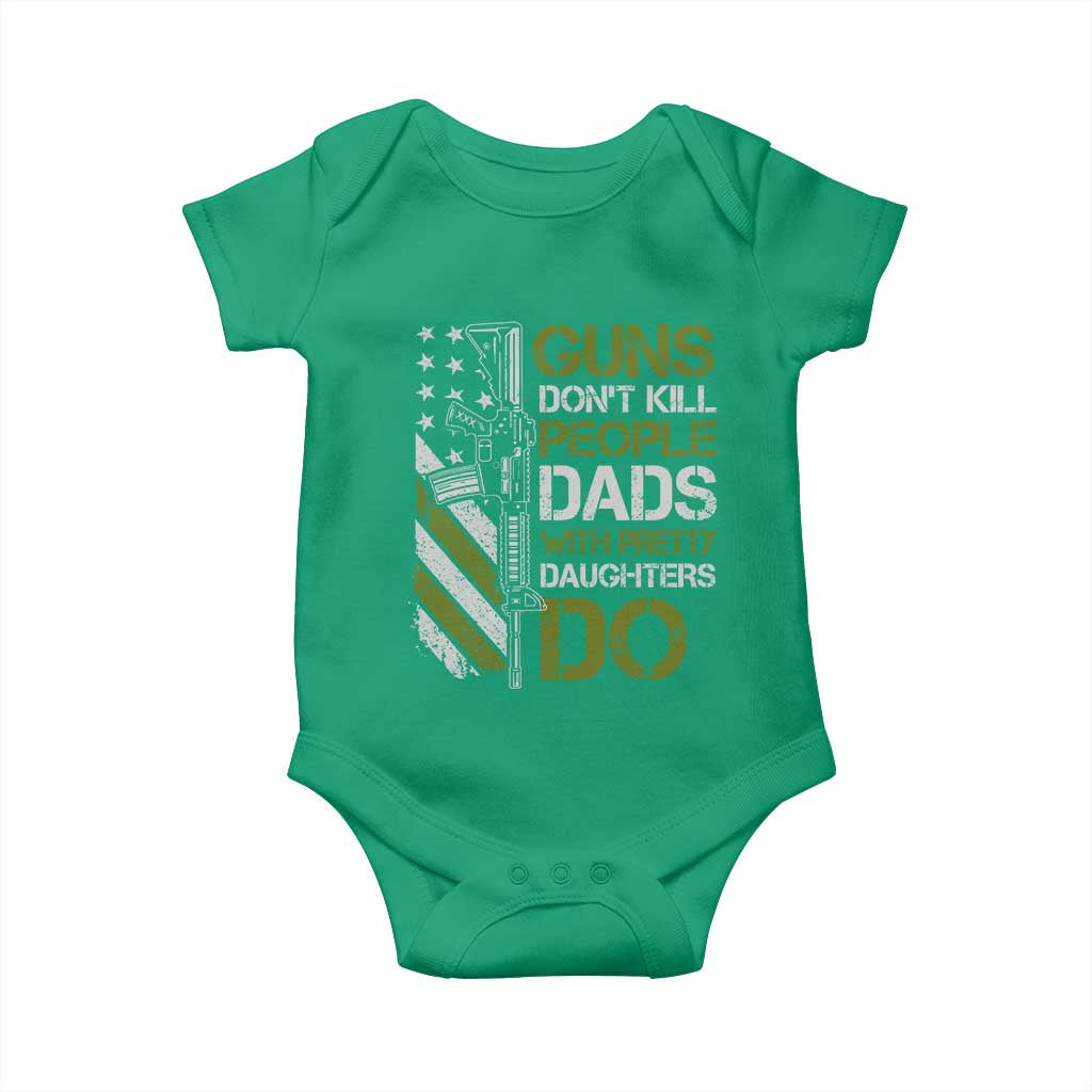 Funny Girl Dad Baby Onesie Guns Dont Kill People Dads with Pretty Daughters Do US Flag TS10 Irish Green Print Your Wear