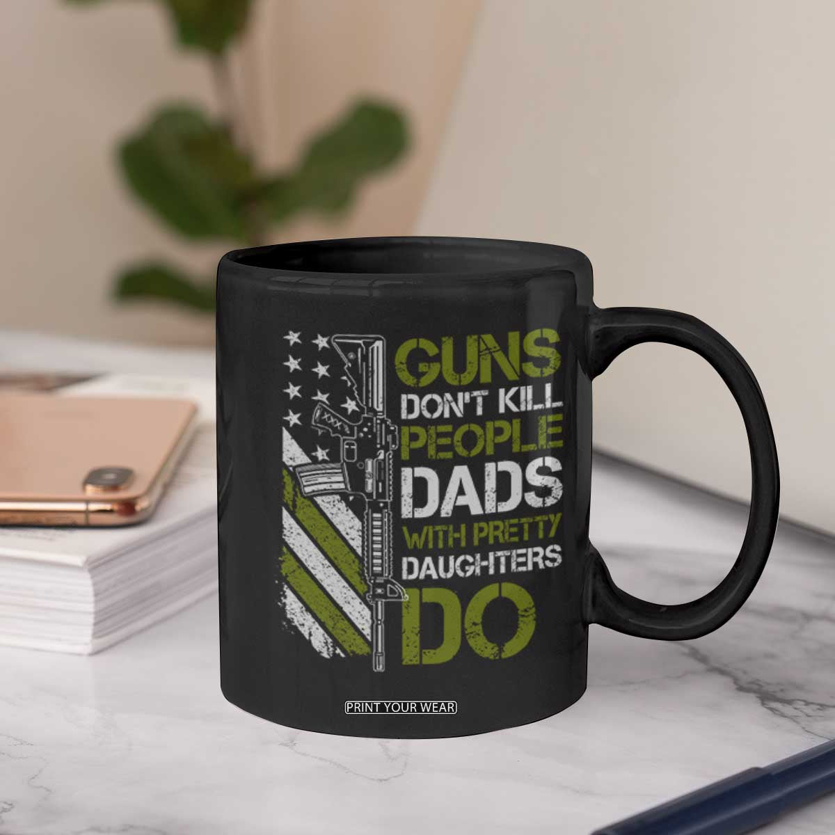 Funny Girl Dad Coffee Mug Guns Dont Kill People Dads with Pretty Daughters Do US Flag TS10 Print Your Wear