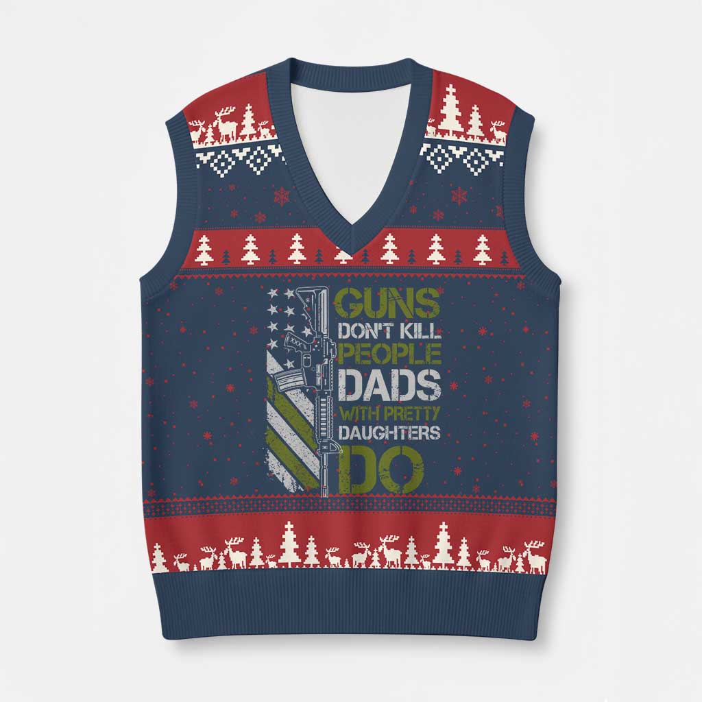 Funny Girl Dad V-Neck Knit Sweater Vest Guns Dont Kill People Dads with Pretty Daughters Do US Flag TS10 Navy Red Print Your Wear