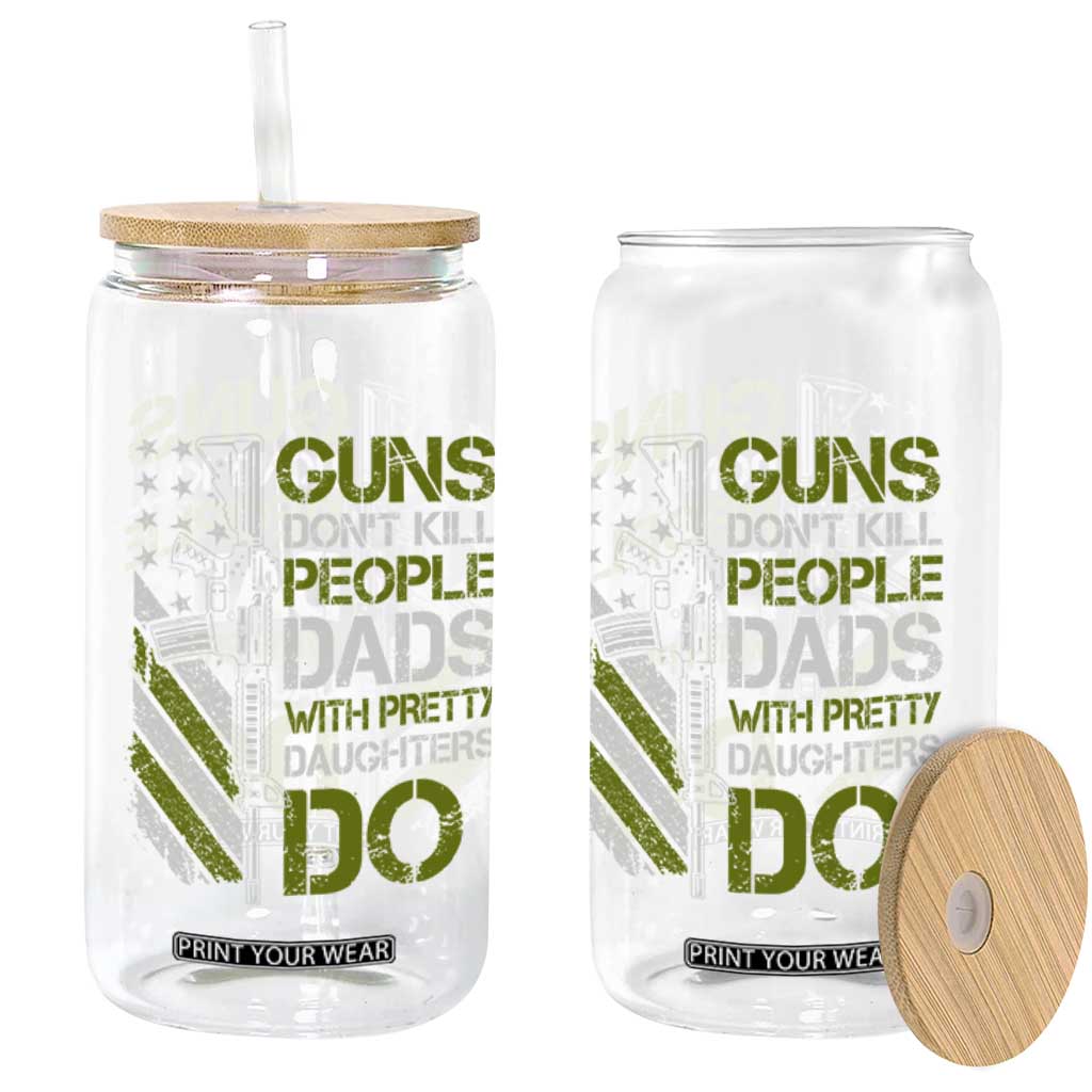 Funny Girl Dad Glass Can Guns Dont Kill People Dads with Pretty Daughters Do US Flag TS10 Print Your Wear