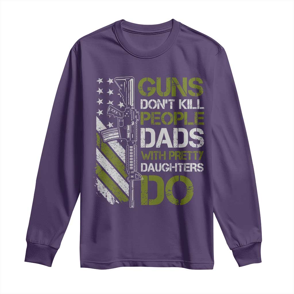 Funny Girl Dad Long Sleeve Shirt Guns Dont Kill People Dads with Pretty Daughters Do US Flag TS10 Purple Print Your Wear