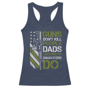 Funny Girl Dad Racerback Tank Top Guns Dont Kill People Dads with Pretty Daughters Do US Flag TS10 Navy Print Your Wear