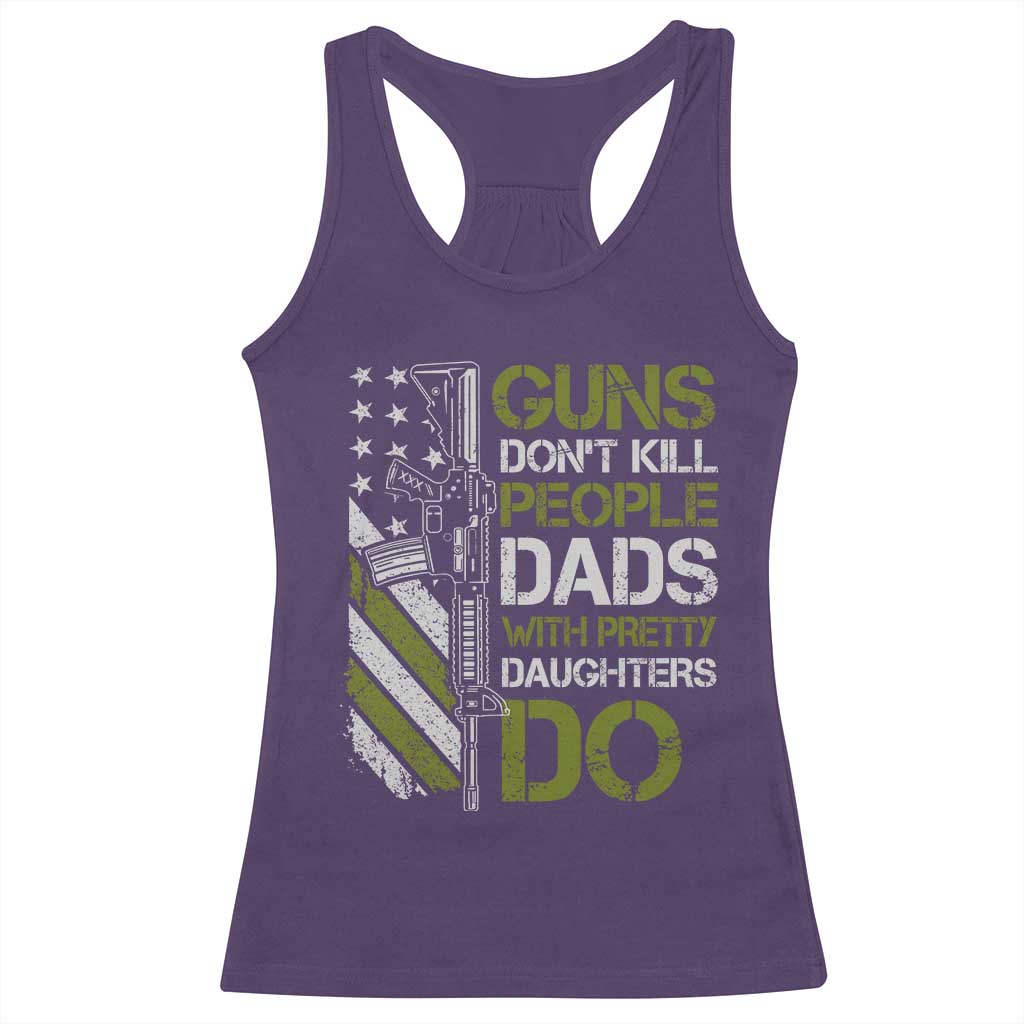 Funny Girl Dad Racerback Tank Top Guns Dont Kill People Dads with Pretty Daughters Do US Flag TS10 Purple Print Your Wear