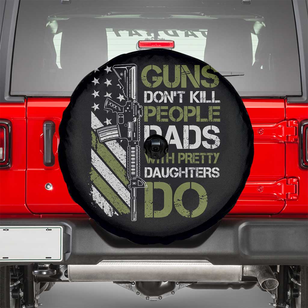 Funny Girl Dad Spare Tire Cover Guns Dont Kill People Dads with Pretty Daughters Do US Flag TS10 Black Print Your Wear