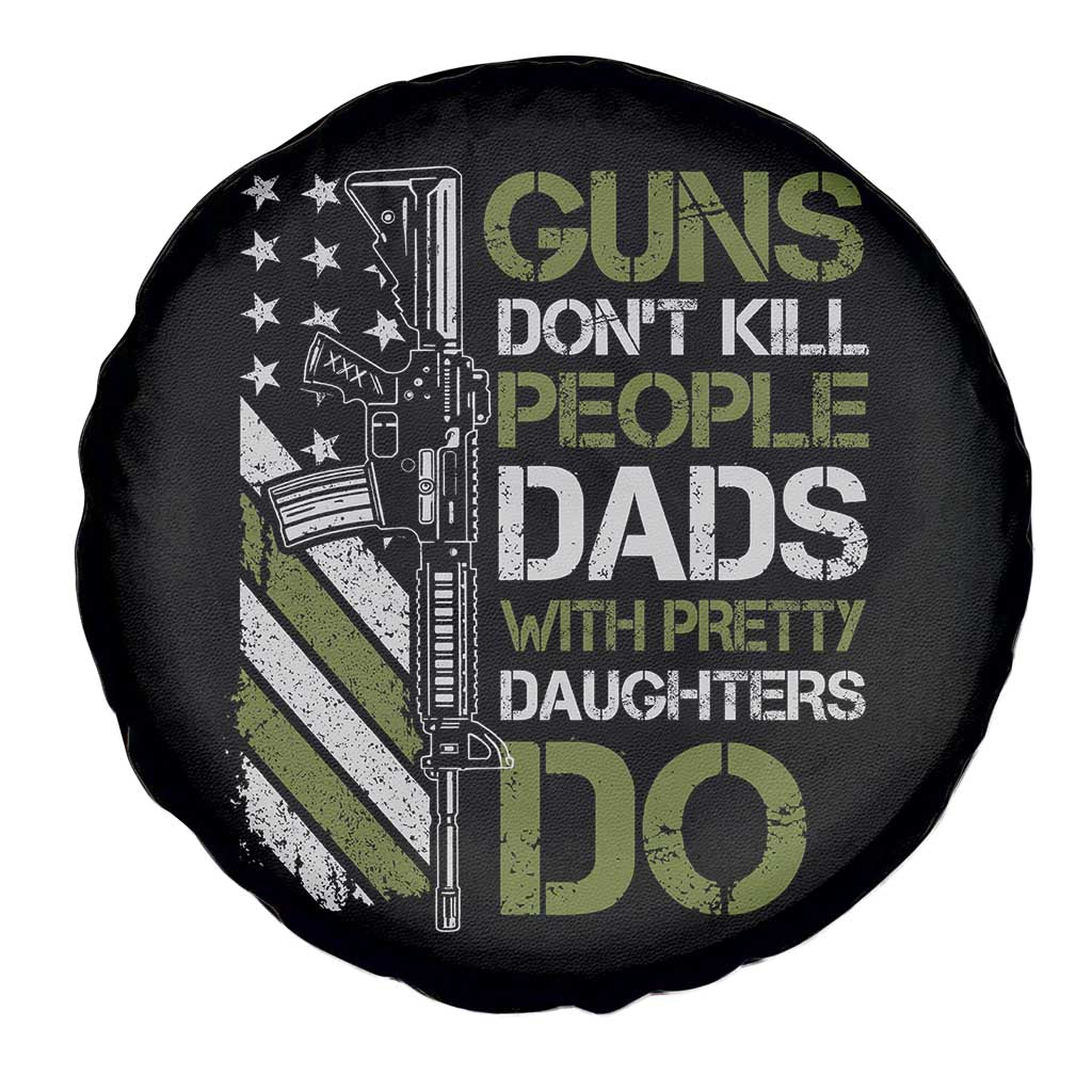 Funny Girl Dad Spare Tire Cover Guns Dont Kill People Dads with Pretty Daughters Do US Flag TS10 Print Your Wear