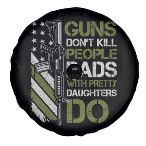 Funny Girl Dad Spare Tire Cover Guns Dont Kill People Dads with Pretty Daughters Do US Flag TS10 Print Your Wear