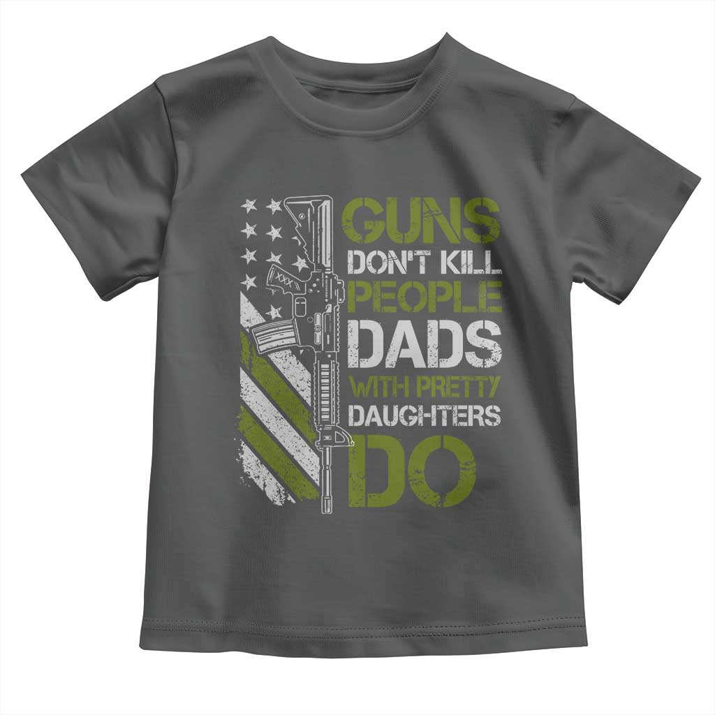Funny Girl Dad Toddler T Shirt Guns Dont Kill People Dads with Pretty Daughters Do US Flag TS10 Dark Heather Print Your Wear