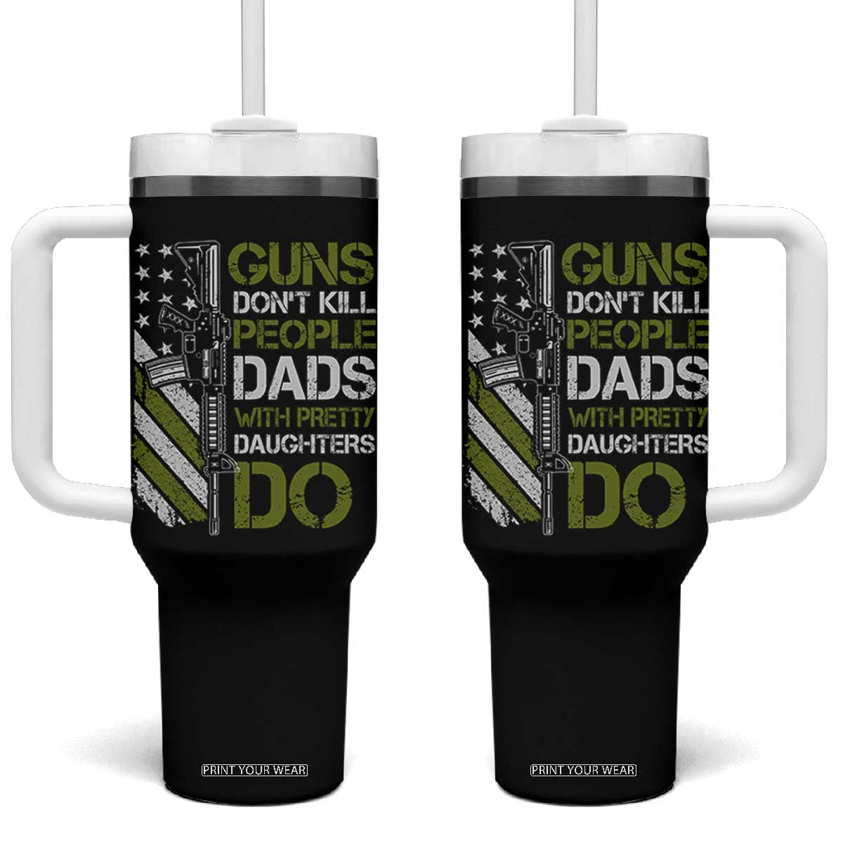 Funny Girl Dad Tumbler With Handle Guns Dont Kill People Dads with Pretty Daughters Do US Flag TS10 One Size: 40 oz Black Print Your Wear