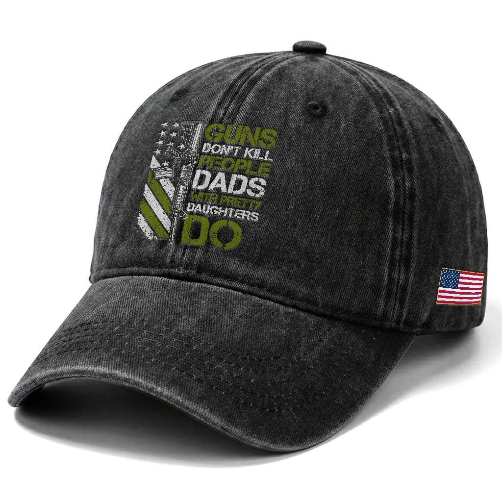 Funny Girl Dad Washed Cotton Baseball Cap Guns Dont Kill People Dads with Pretty Daughters Do US Flag TS10 Print Your Wear
