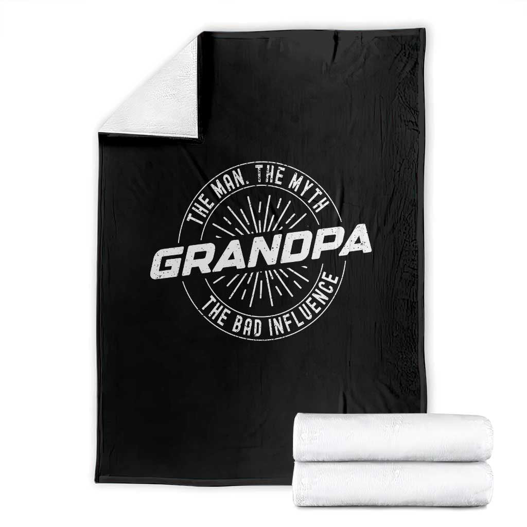 Funny Grandpa Throw Blanket Man Myth Bad Influence Funny Fathers Day TS10 Black Print Your Wear