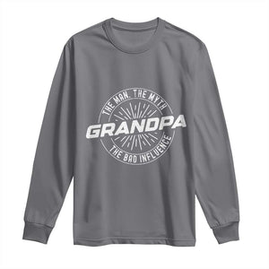 Funny Grandpa Long Sleeve Shirt Man Myth Bad Influence Funny Fathers Day TS10 Charcoal Print Your Wear
