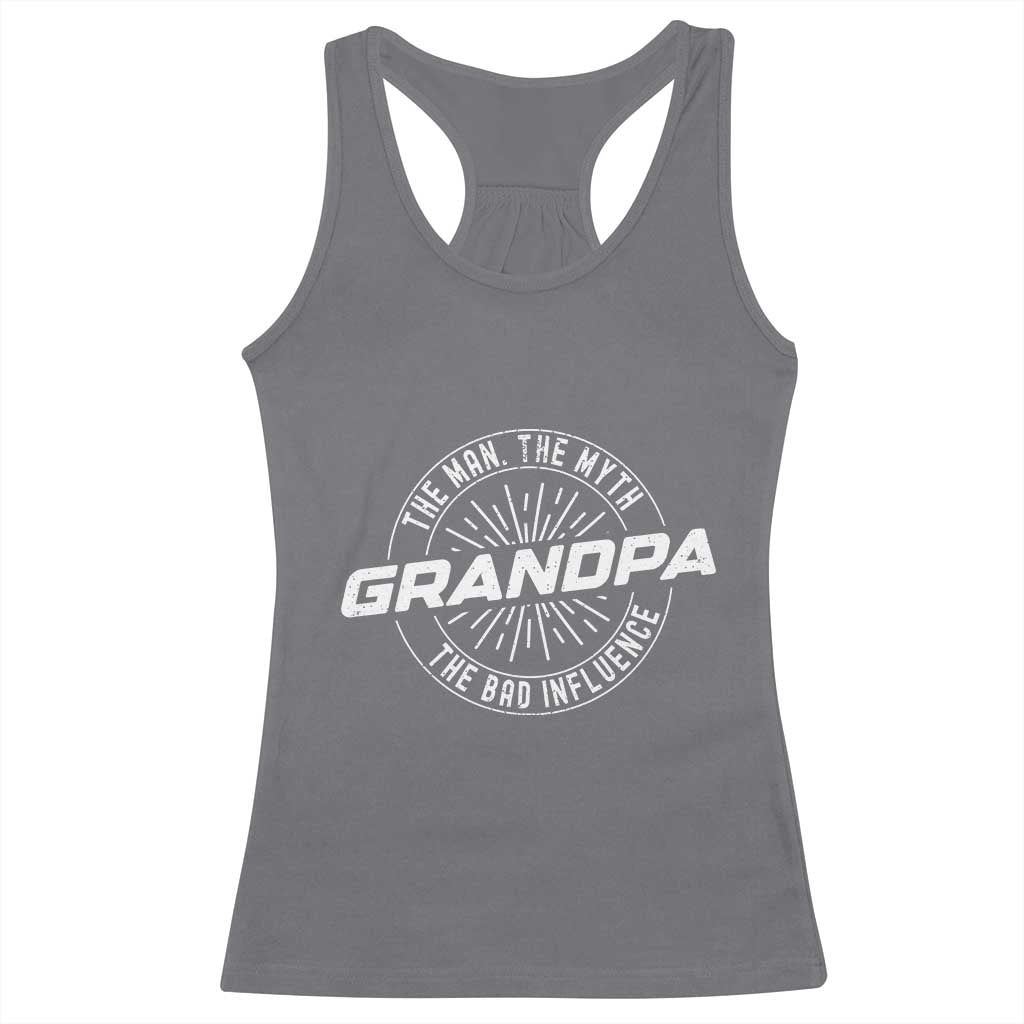 Funny Grandpa Racerback Tank Top Man Myth Bad Influence Funny Fathers Day TS10 Charcoal Print Your Wear