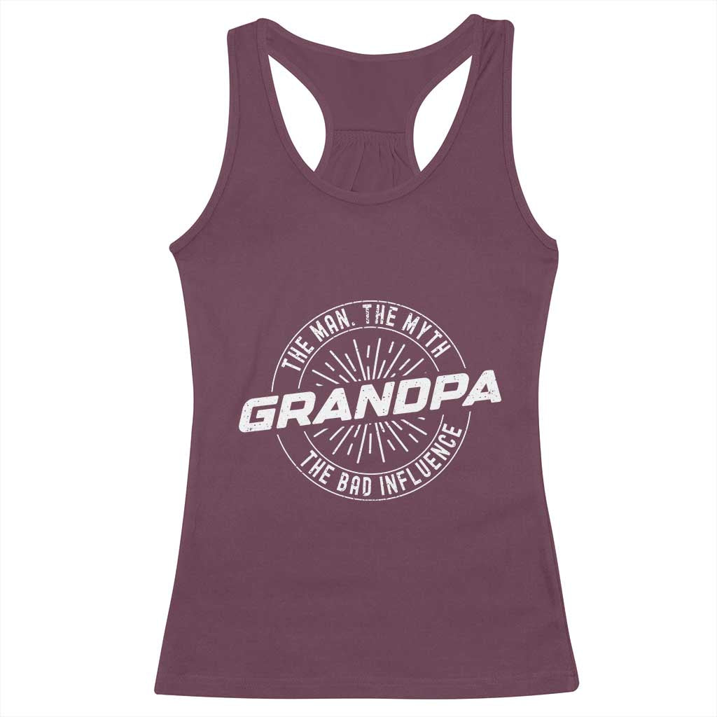 Funny Grandpa Racerback Tank Top Man Myth Bad Influence Funny Fathers Day TS10 Maroon Print Your Wear