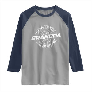 Funny Grandpa Raglan Shirt Man Myth Bad Influence Funny Fathers Day TS10 Sport Gray Navy Print Your Wear