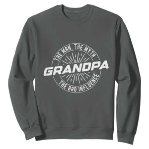 Funny Grandpa Sweatshirt Man Myth Bad Influence Funny Fathers Day TS10 Dark Heather Print Your Wear