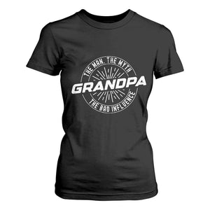 Funny Grandpa T Shirt For Women Man Myth Bad Influence Funny Fathers Day TS10 Black Print Your Wear