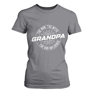 Funny Grandpa T Shirt For Women Man Myth Bad Influence Funny Fathers Day TS10 Charcoal Print Your Wear