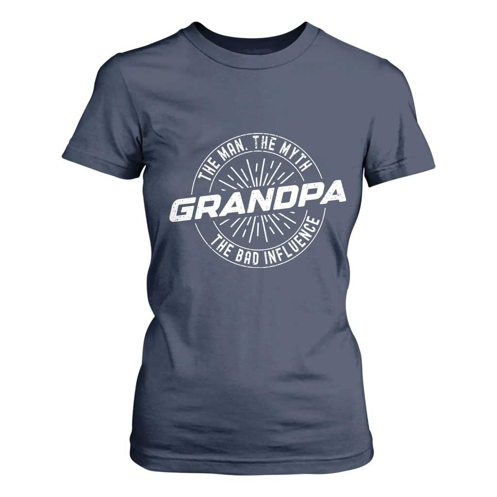 Funny Grandpa T Shirt For Women Man Myth Bad Influence Funny Fathers Day TS10 Navy Print Your Wear