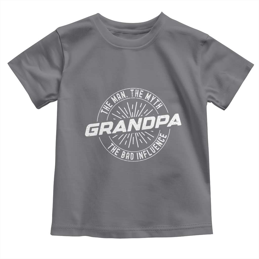 Funny Grandpa Toddler T Shirt Man Myth Bad Influence Funny Fathers Day TS10 Charcoal Print Your Wear