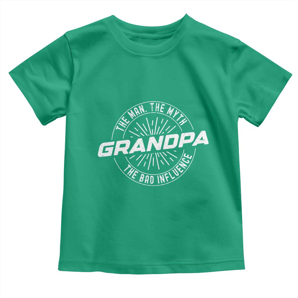 Funny Grandpa Toddler T Shirt Man Myth Bad Influence Funny Fathers Day TS10 Irish Green Print Your Wear