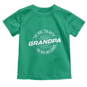 Funny Grandpa Toddler T Shirt Man Myth Bad Influence Funny Fathers Day TS10 Irish Green Print Your Wear