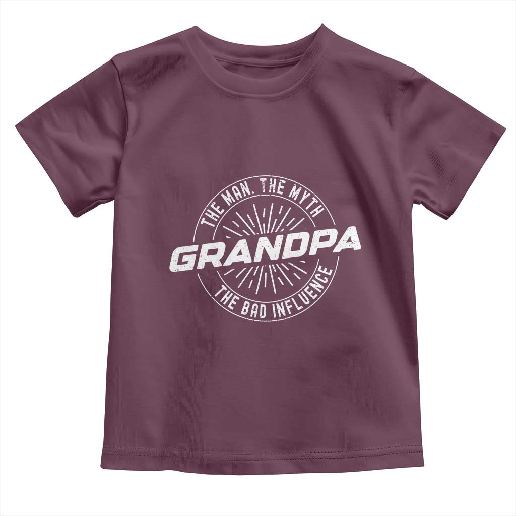 Funny Grandpa Toddler T Shirt Man Myth Bad Influence Funny Fathers Day TS10 Maroon Print Your Wear