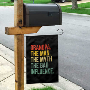 Funny Grandpa Garden Flag Retro Man Myth Bad Influence Best Funny Fathers Day TS10 Print Your Wear