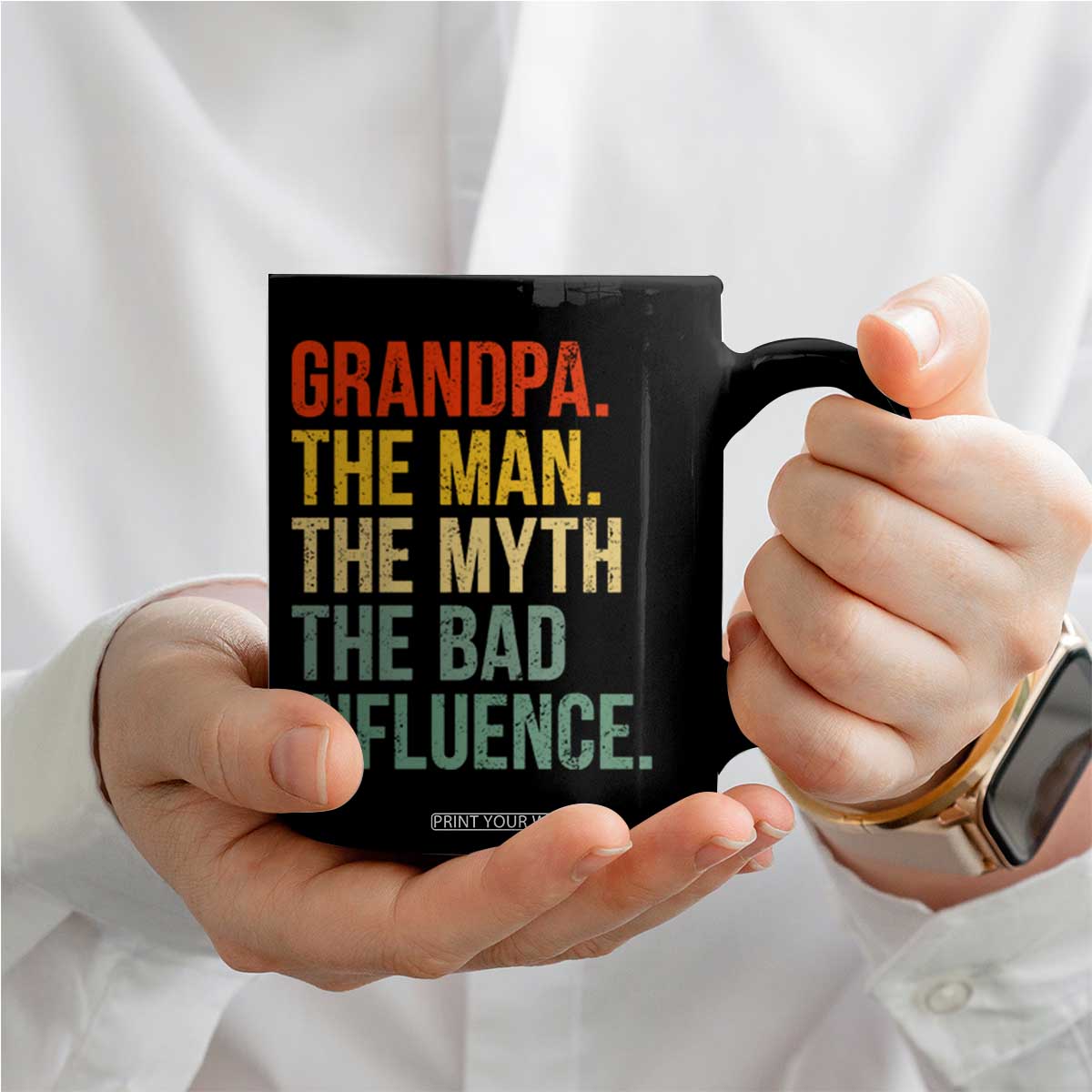 Funny Grandpa Coffee Mug Retro Man Myth Bad Influence Best Funny Fathers Day TS10 Print Your Wear