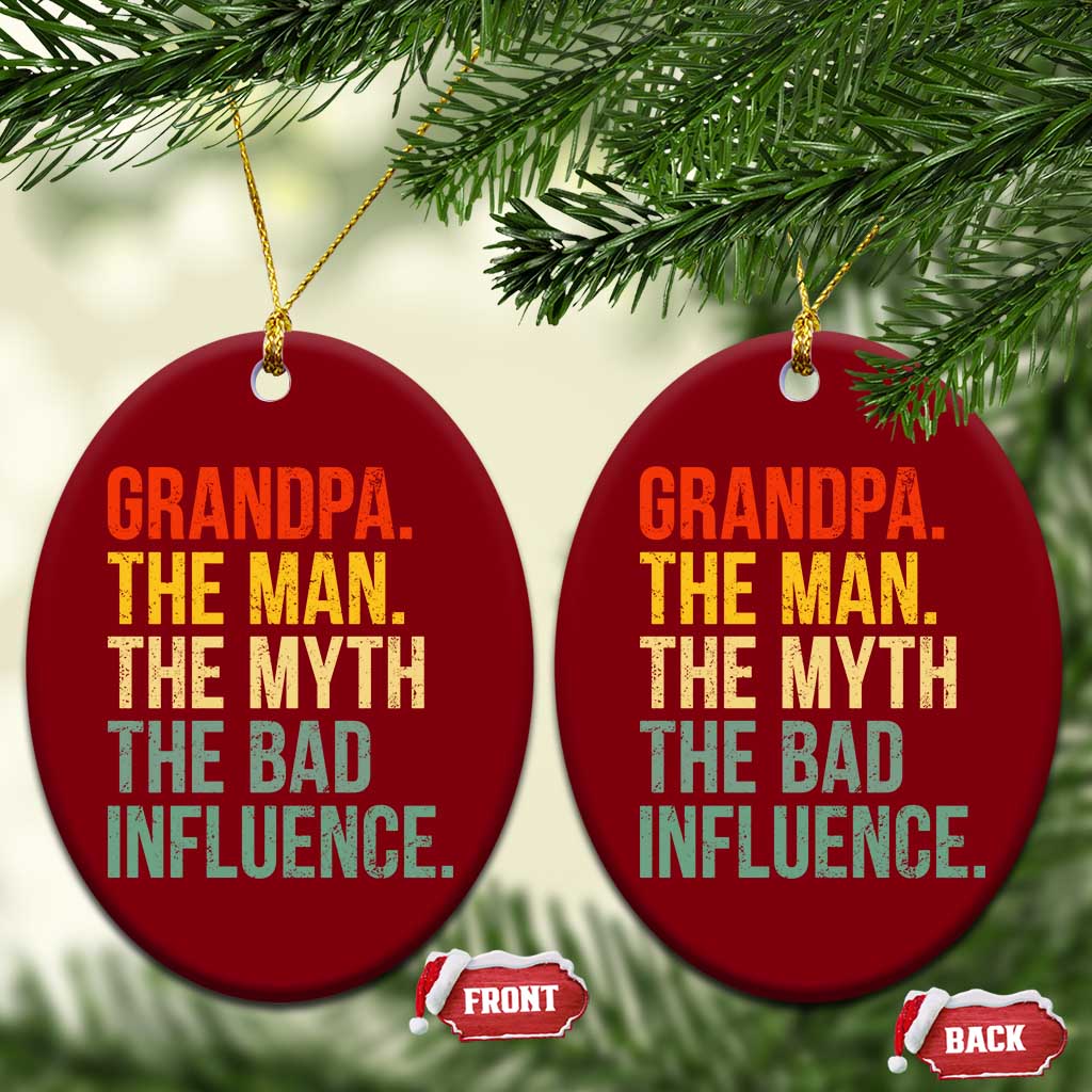 Funny Grandpa Ceramic Ornament Retro Man Myth Bad Influence Best Funny Fathers Day TS10 Print Your Wear