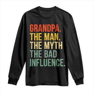 Funny Grandpa Long Sleeve Shirt Retro Man Myth Bad Influence Best Funny Fathers Day TS10 Black Print Your Wear
