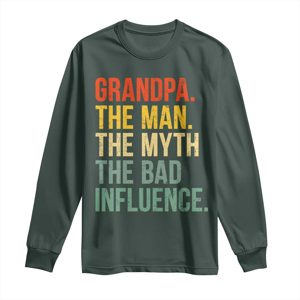 Funny Grandpa Long Sleeve Shirt Retro Man Myth Bad Influence Best Funny Fathers Day TS10 Dark Forest Green Print Your Wear