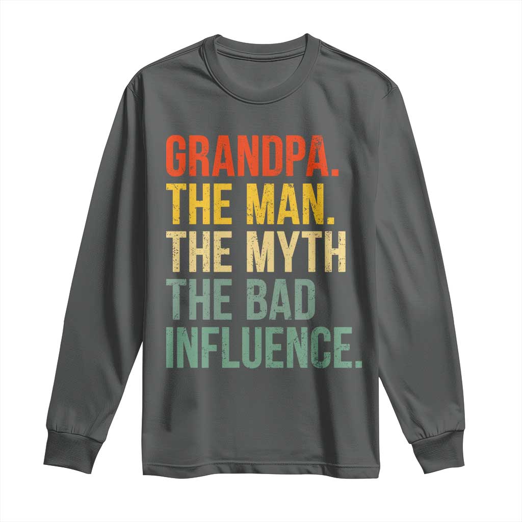 Funny Grandpa Long Sleeve Shirt Retro Man Myth Bad Influence Best Funny Fathers Day TS10 Dark Heather Print Your Wear