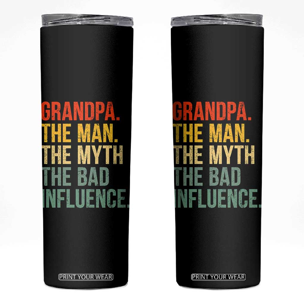 Funny Grandpa Skinny Tumbler Retro Man Myth Bad Influence Best Funny Fathers Day TS10 Black Print Your Wear