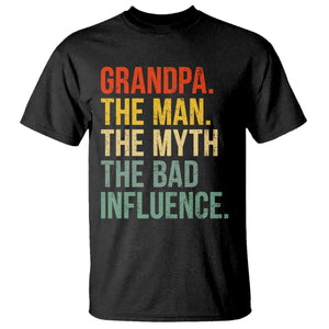 Funny Grandpa T Shirt - Retro Man Myth Bad Influence Best Funny Fathers Day TS10 Black Print Your Wear