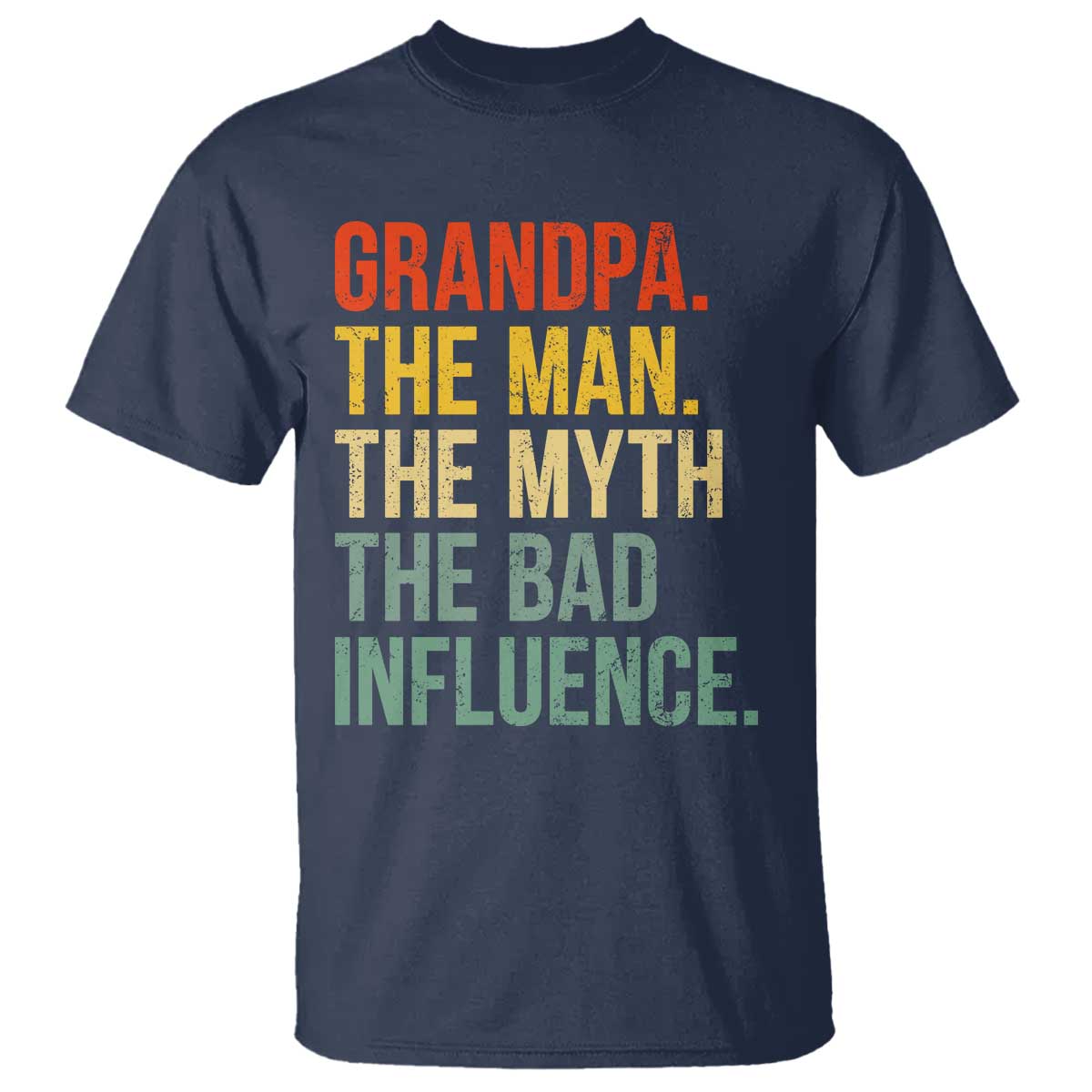 Funny Grandpa T Shirt - Retro Man Myth Bad Influence Best Funny Fathers Day TS10 Navy Print Your Wear