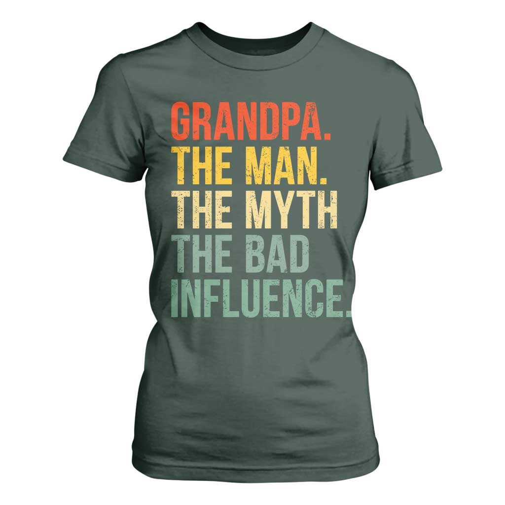 Funny Grandpa T Shirt For Women Retro Man Myth Bad Influence Best Funny Fathers Day TS10 Dark Forest Green Print Your Wear