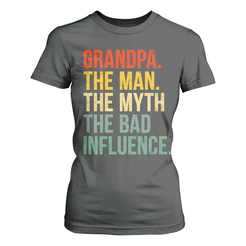 Funny Grandpa T Shirt For Women Retro Man Myth Bad Influence Best Funny Fathers Day TS10 Dark Heather Print Your Wear