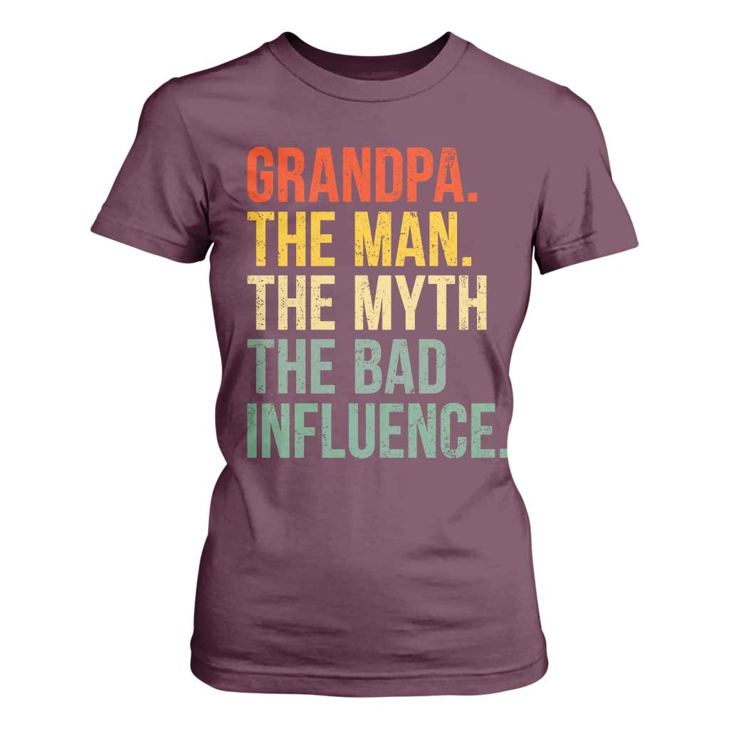 Funny Grandpa T Shirt For Women Retro Man Myth Bad Influence Best Funny Fathers Day TS10 Maroon Print Your Wear