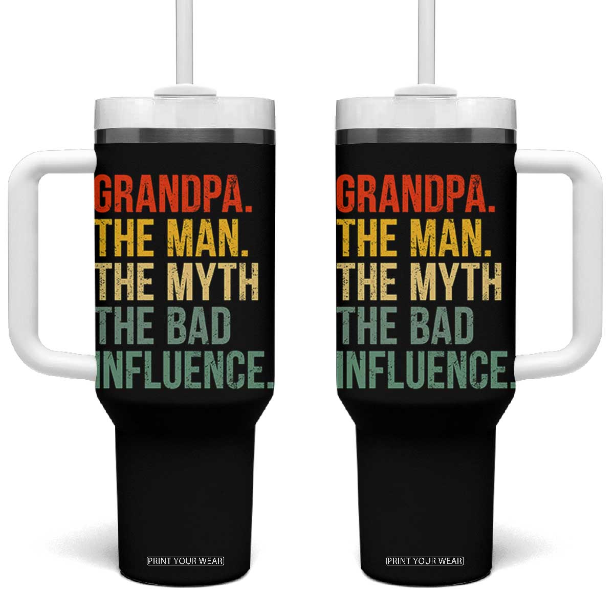 Funny Grandpa Tumbler With Handle Retro Man Myth Bad Influence Best Funny Fathers Day TS10 One Size: 40 oz Black Print Your Wear