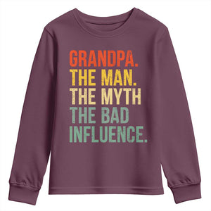Funny Grandpa Youth Sweatshirt Retro Man Myth Bad Influence Best Funny Fathers Day TS10 Maroon Print Your Wear