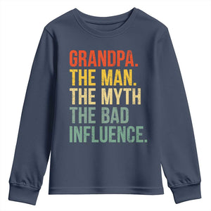 Funny Grandpa Youth Sweatshirt Retro Man Myth Bad Influence Best Funny Fathers Day TS10 Navy Print Your Wear