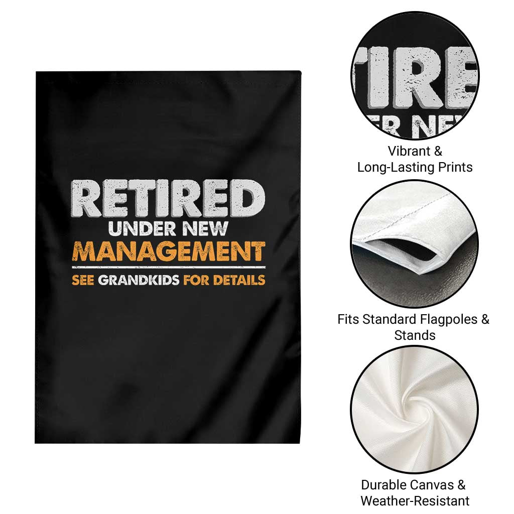 Funny Retirement Garden Flag Retired Under New Management See Grandkids For Details TS10 Print Your Wear